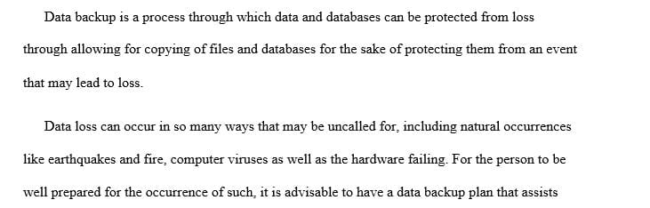 Describe and identify the elements of (a) good Data Backup Planning