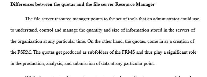 Describe the differences between disk quotas and File Server Resource Manager. 