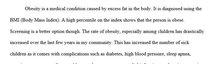 Describe the effect that obesity has had on you personally or your community.