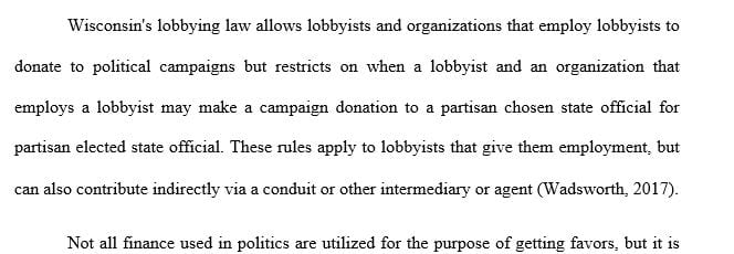 Describe the use of campaign contributions by lobbies and explain the extent to which lobbying is regulated in Texas.