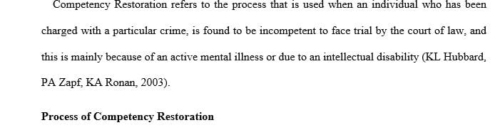 Describe why the process of competency restoration is important.