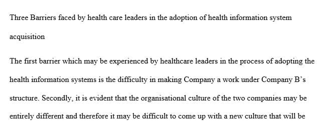 Discuss at least three of the barriers faced by healthcare leaders in adopting health information systems.