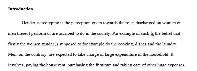 Discuss at least two (2) ways in which gender stereotyping has harmed society in social, economic, and cultural terms.