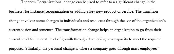 Discuss each of the different types of organizational change.