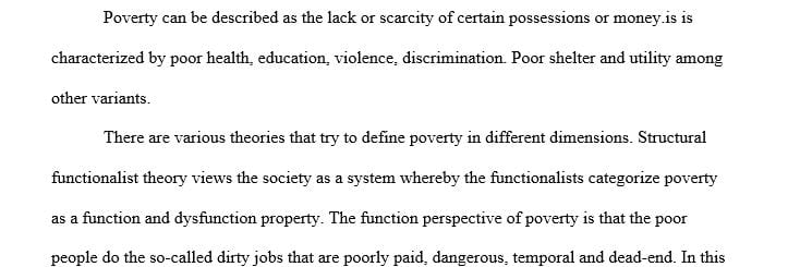 Discuss how a structural functionalist, symbolic interactionist and conflict theorist would explain poverty