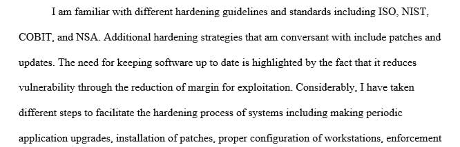 Discuss system hardening strategies and techniques including updates and patches