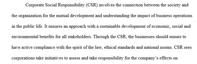 Discuss the extent to which an organization with which you are familiar pursues CSR.