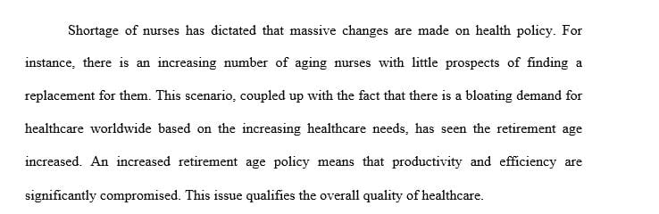 Evaluate the effects of the global nursing shortage on health policy