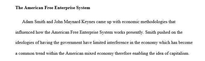 Explain how the theories of Adam Smith and John Maynard Keynes are seen in our present American Free Enterprise System