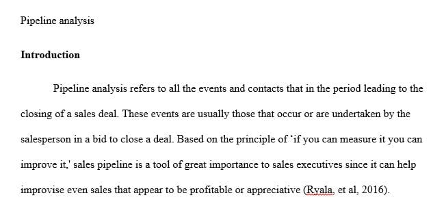 List and describe five (5) pipeline analysis evaluation criteria that would have allowed you