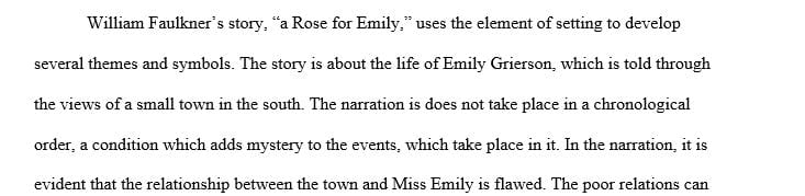 Literary analysis paper on William Faulkner's short story A Rose for Emily