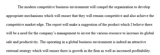 Organization should invest capital resources to develop for sale in a global environment.