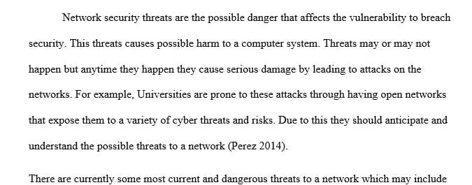 Prepare a presentation of 8-10 slides describing at least three of the most current and dangerous threats to a network.