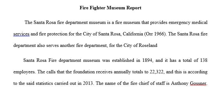 Provide a minimum of a 500 word report about your visit to a Fire Museum