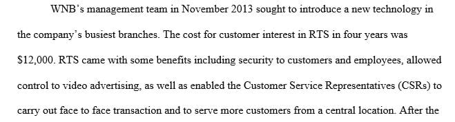 Read the case and use the VI. Remote Teller System part to write a more than 4 pages (double space) case analyze