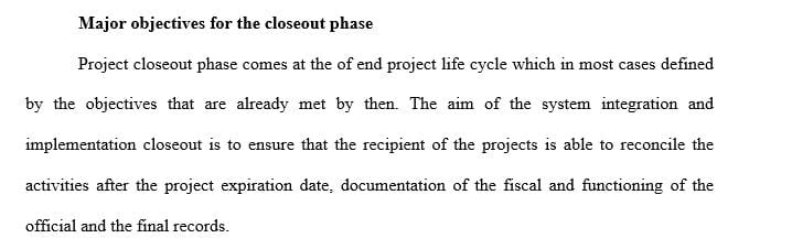 Research system integration implementation closeout processes and challenges.