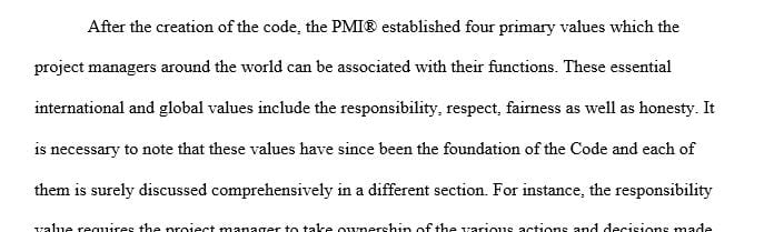 Review the PMI's Code of Ethics and Professional Conduct on the PMI website