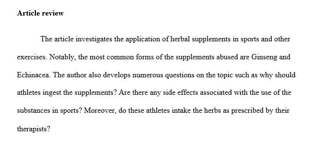 Review the article Athletics and Herbal Supplements from this unit's readings and write and submit a summary