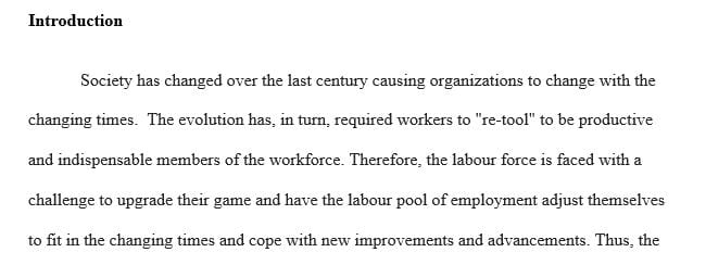Society has evolved over the last century causing organizations to change with the times.
