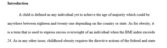 The healthcare issue you will be writing about is childhood obesity