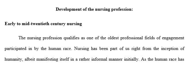 The mid-to-late 20th century was filled with amazing changes and events in professional nursing. 