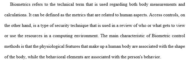 Thoroughly describe ONE of the many biometric access control methods.