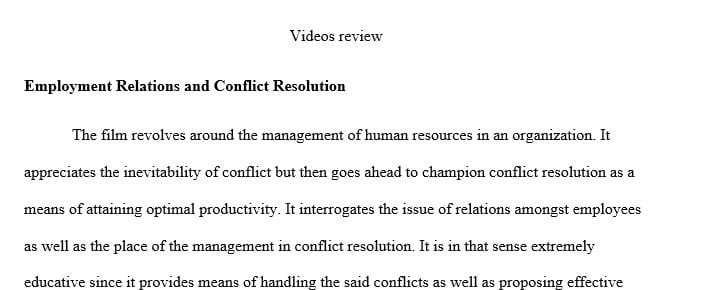 Watch 3 clips and give your thoughts. (75 word each) Employment Relations and Conflict Resolution