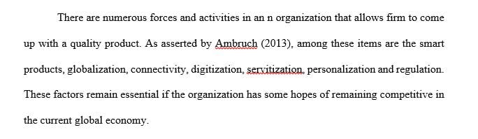 What forces and important organizational activities enable a firm to build quality into its products        