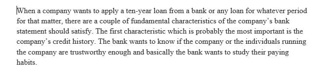 What ratios will the bank observe to evaluate this company's ability to repay the loan and interest