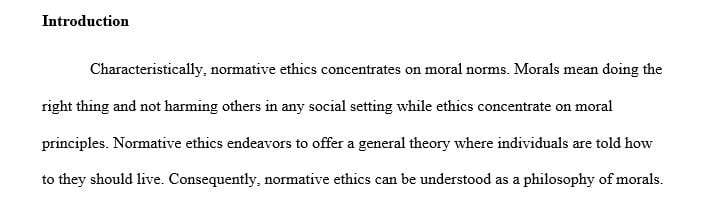 Write 4–5 pages in which you invent a practical circumstance that illuminates differences between the three approaches to normative theory