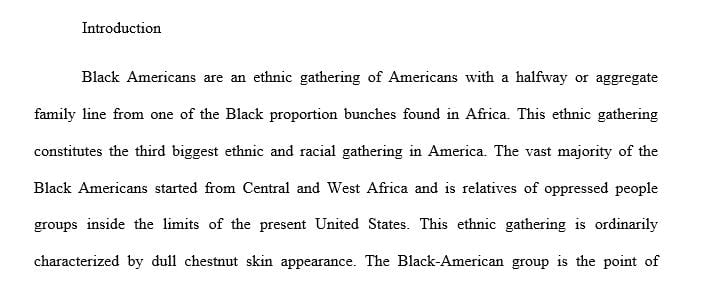 Write a paper in which you evaluate a selected major ethnic group in the United States.