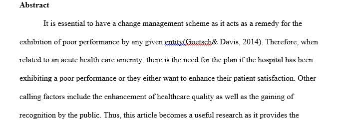 You are tasked with developing a change management plan that will be designed to improve quality in an acute care hospital 