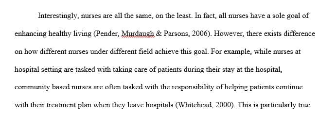 Compare and contrast community/public health nursing with hospital base nursing practice