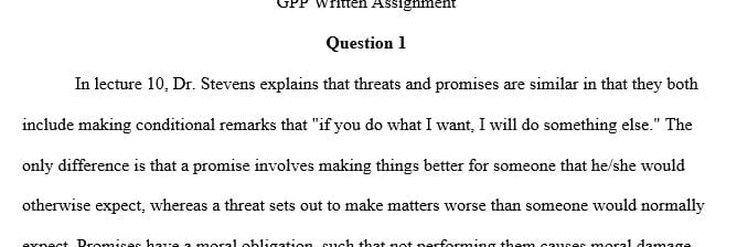 An effective threat is cheaper than an effective promise. Explain why this is true.