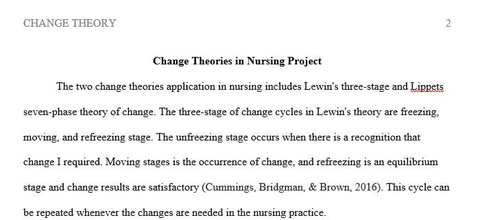 Compare and contrast two change theories, and determine which theory makes the most sense for implementing