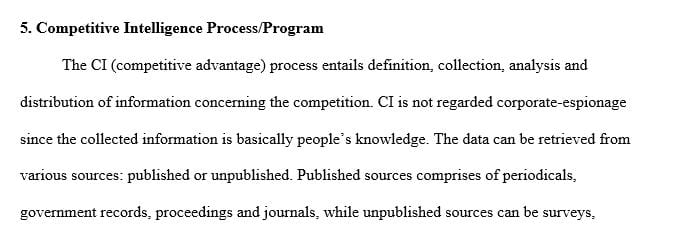 Competitive intelligence (CI) is a process for gathering and analyzing information