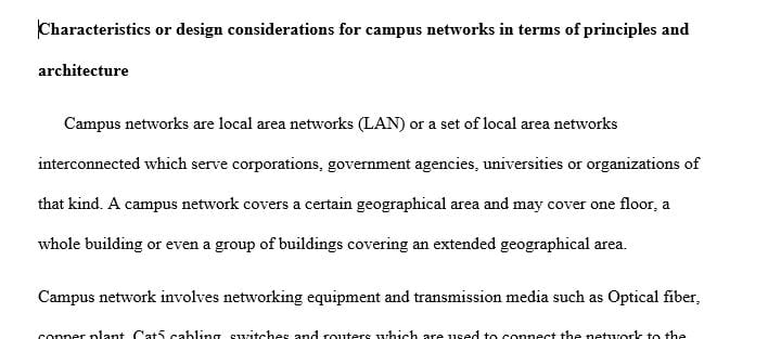 Describe some of the characteristics or design considerations for campus networks  