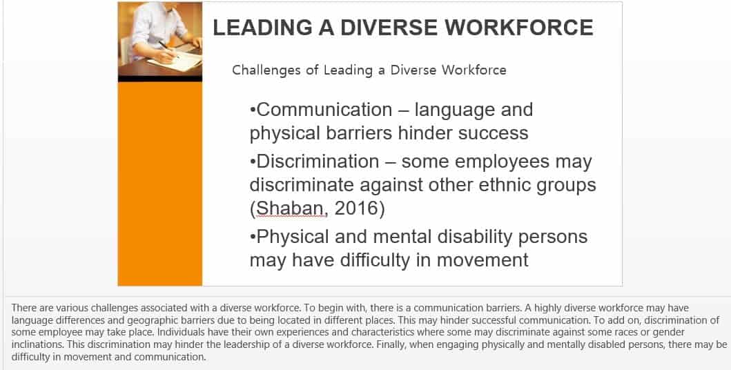 Describe the challenges that come with leading a diverse workforce.