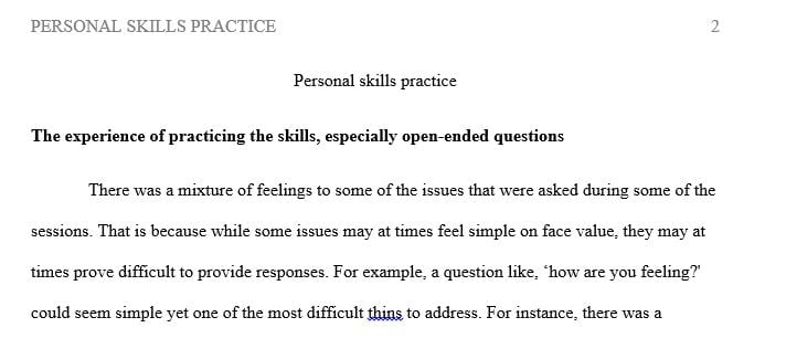 Describe your experience of practicing your skills especially open-ended questions.