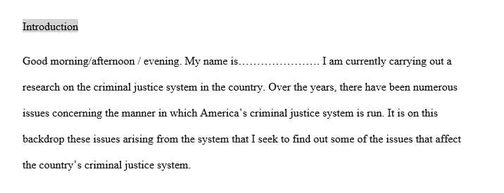 Develop a questionnaire or interview with a minimum of 10 questions that address the criminal justice issue