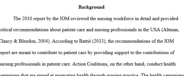 Discuss the influence the IOM report and state-based action coalitions have had on nursing practice