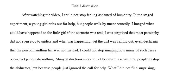 Discuss why bystanders are more likely to help once someone has already intervened.