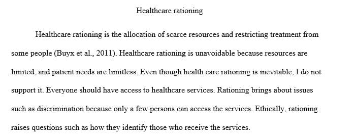 Do you believe that rationing is ethically sound in healthcare