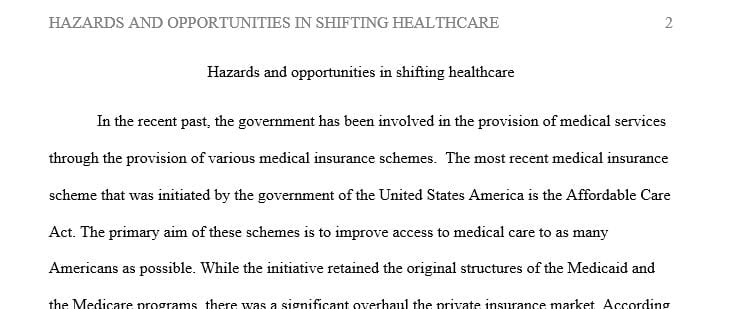 Hazards and opportunities associated with shifting healthcare