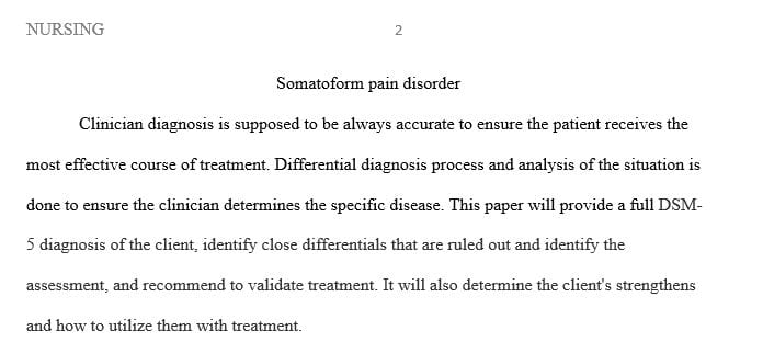 Identify the assessments you recommend to validate treatment.