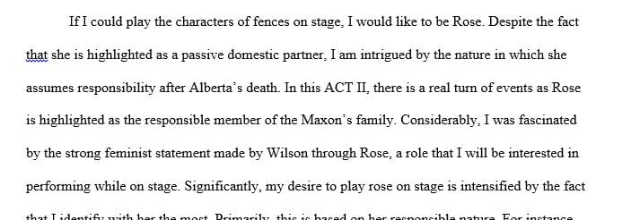 If you could play any of the characters in Fences on stage which character would it be and why