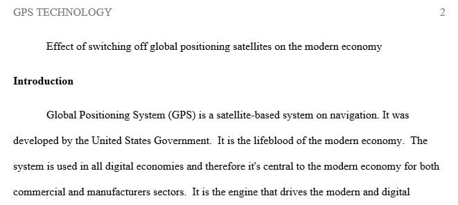 Some scientists say that if one would switch off all global positioning satellites all modern economies would collapse within a day.