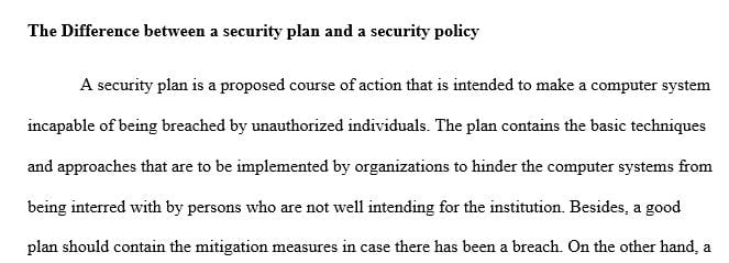 What is the difference between a security plan and a security policy