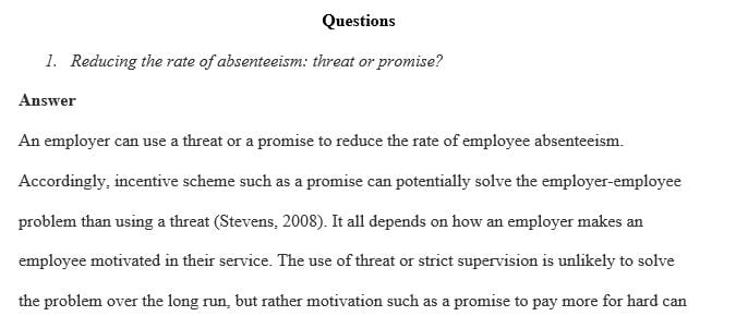 You want one of your employees to reduce his/her rate of absenteeism