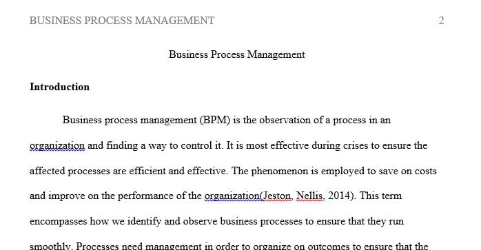 You will explore how organizations use business process management (BPM).